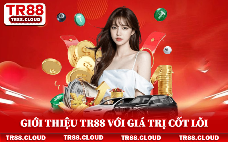 Giới Thiệu Tr88 - Nhà Cái Dẫn Đầu Làng Cá Cược Online 2026 3 Giới thiệu Tr88 với giá trị cốt lõi từ khi thành lập