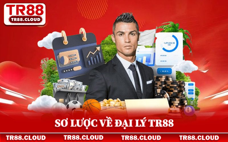 Đại Lý Tr88 - Chính Sách Hoa Hồng Ấn Tượng Nhất 2026 2 Sơ lược về đại lý Tr88